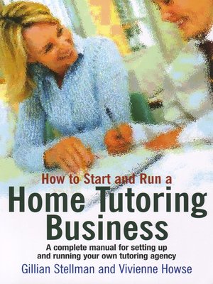 cover image of How to Start and Run a Home Tutoring Business
